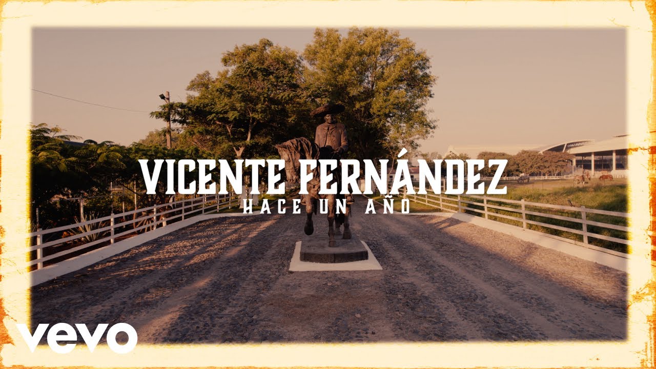 Vicente Fernández - Hace un Año (Letra / Lyrics)