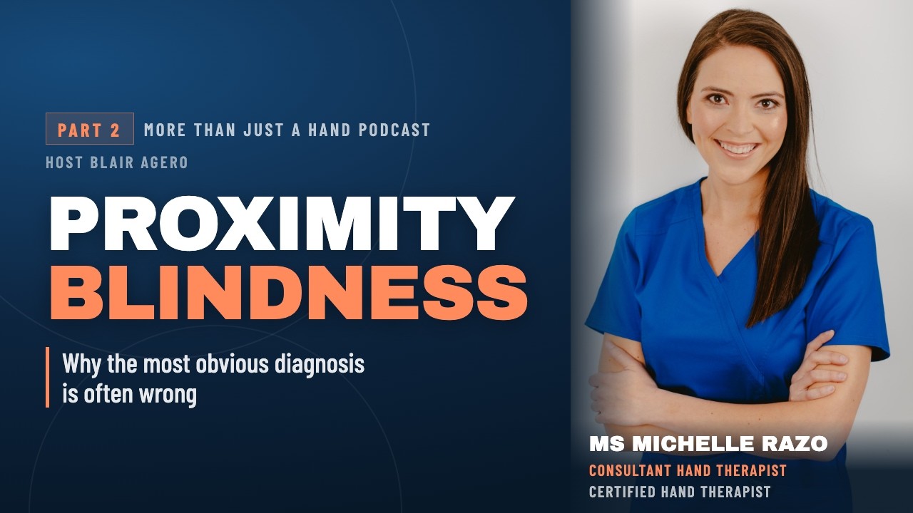 Michelle Razo: The Proximity Blindness Framework in Hand Therapy | More Than Just A Hand (Part 2)