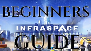 BEGINNERS TUTORIAL and GUIDE InfraSpace Gameplay Tips Tricks