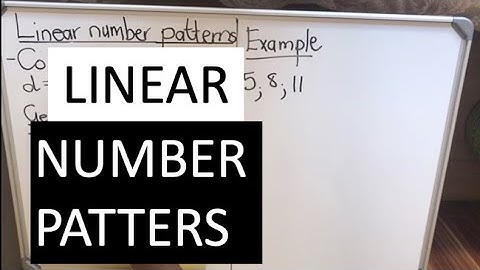Linear Number Patterns - Grade 10