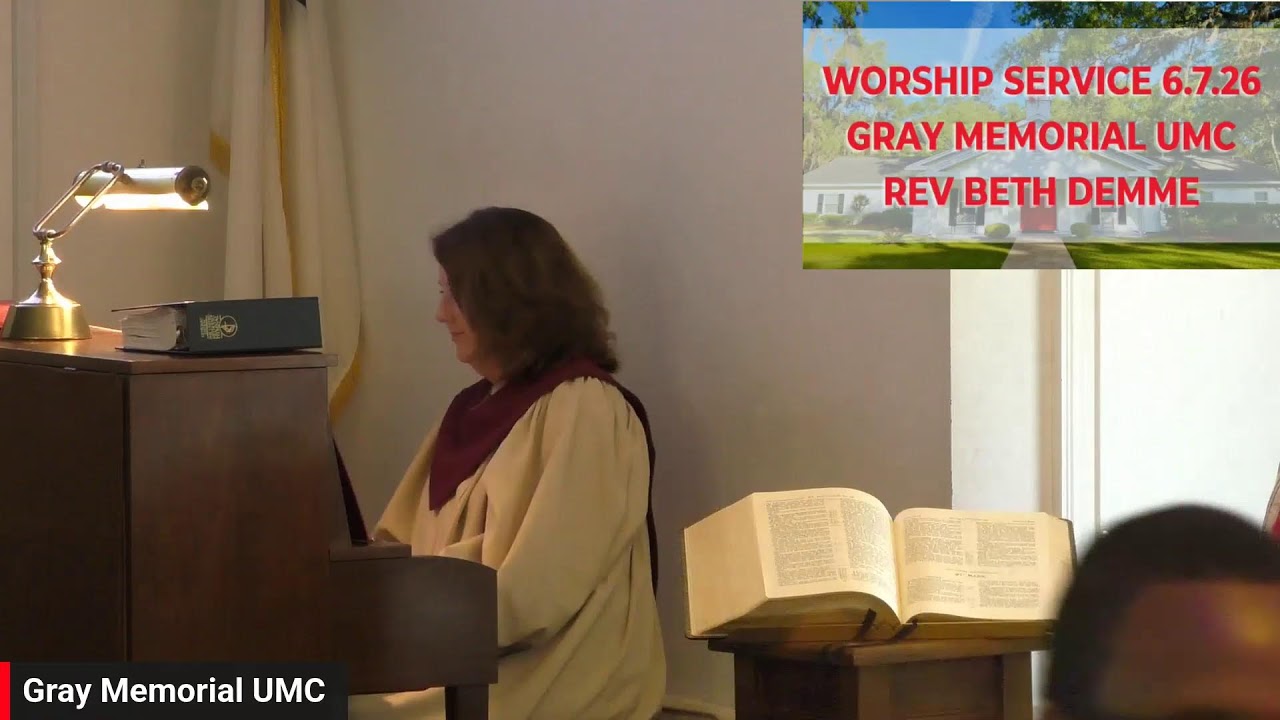 06/07/2026 Worship at Gray Memorial UMC in Tallahassee, FL