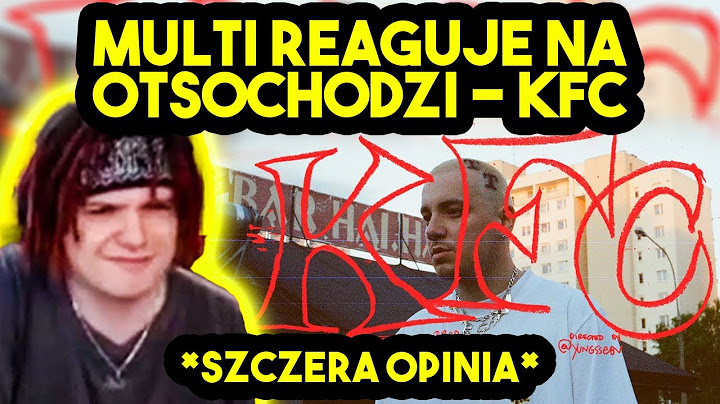 MULTI reaguje na OTSOCHODZI - KFC *szczera opinia*