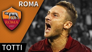 Francesco Totti • Roma • Magic Skills, Passes & Goals • HD 720p