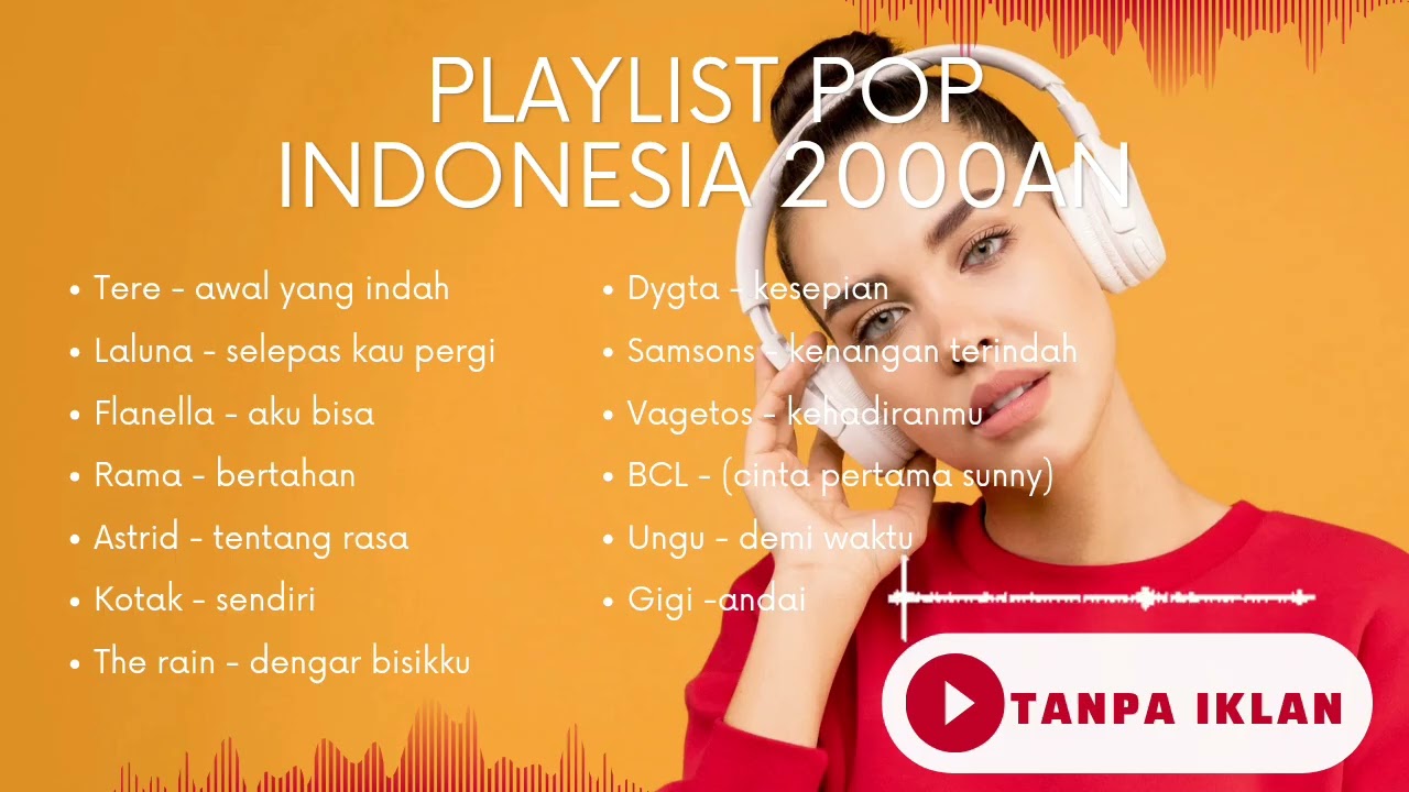 Playlist pop Indonesia 2000an,bernostalgia dan masih enak didengar sampai sekarang