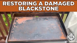 Restoring and Seasoning a Blackstone | Cleaning a Rusted Blackstone | Grill This Smoke That