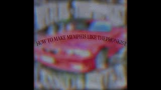 HOW TO MAKE MEMPHIS LIKE THEPHONKIST IN FL STUDIO