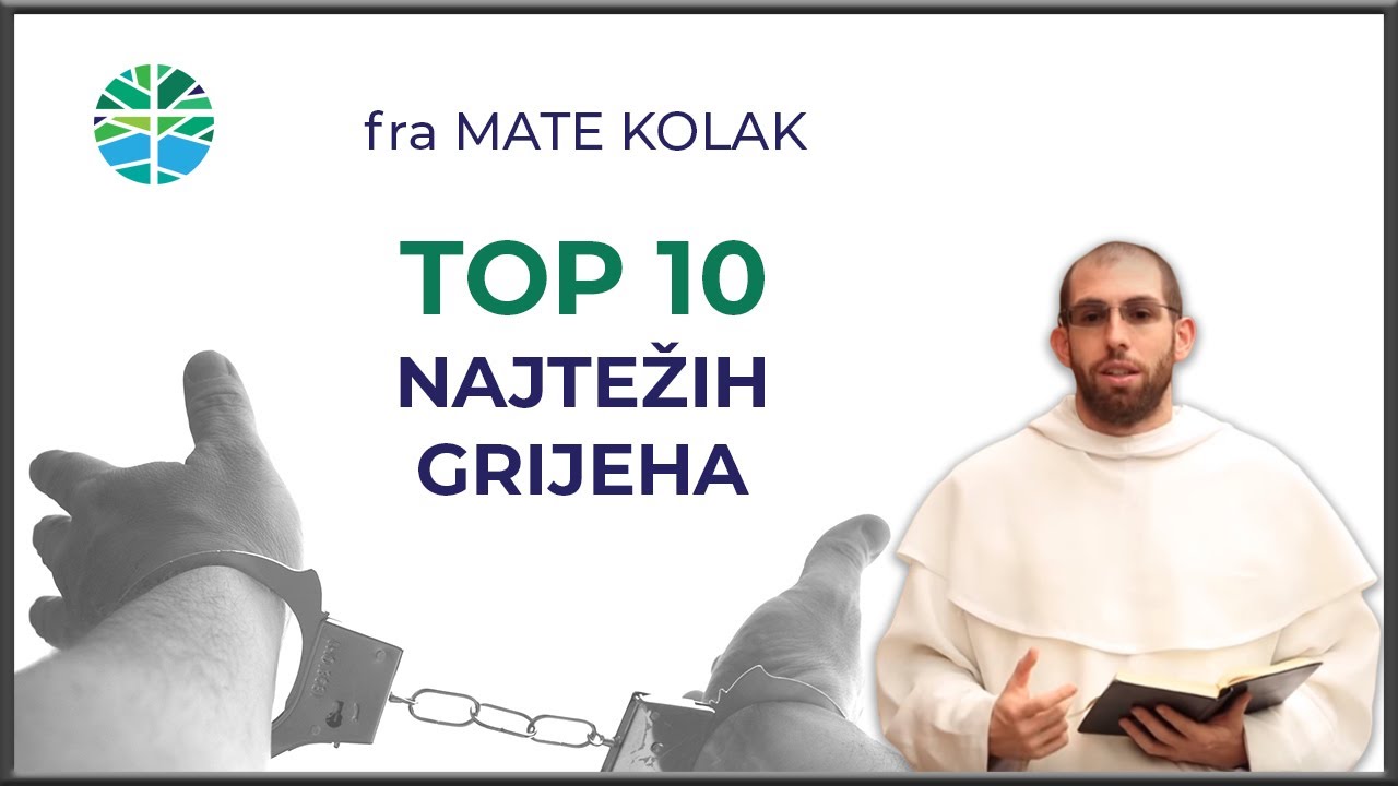 TOP 10 najtežih grijeha | fra Mate Kolak