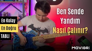 Ben Sende Yandım Gitarla Nasıl Çalınır TABLI - Mavi Gri -