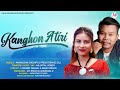 Kanghon Atiri | Akangsha Enghipi | Prem Terang | Karbi New Song 2022 Mp3 Song