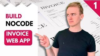 How to Create a No Code Invoice Web App - Part 1 Tutorial