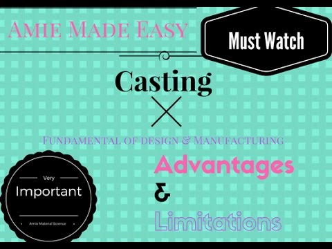 Casting - Advantages