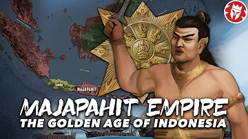 Rise and Fall of the Majapahit Empire: Golden Age of Indonesia