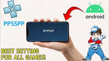 Tutorial Setting PPSSPP Emulator Android For All Games!
