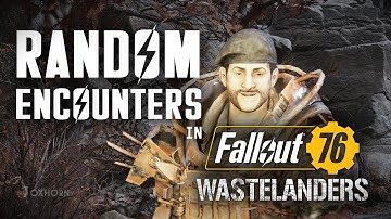 Random Encounters in Fallout 76 Wastelanders
