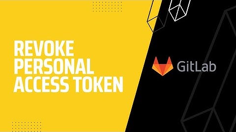 How To Revoke Personal Access Token | GitLab