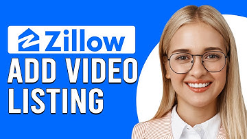 How To Add Video To Zillow Listing (How To Upload Video To Zillow Listing)