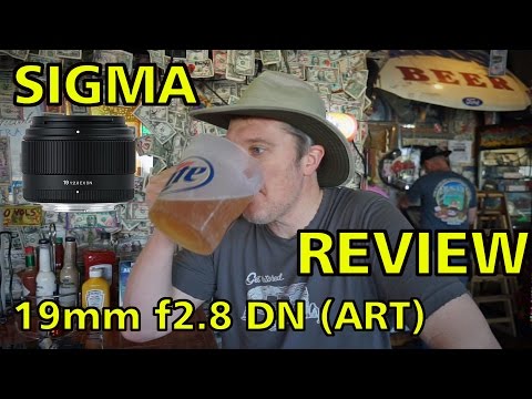 Sigma 19mm f2.8 DN / ART Review (Sony E-Mount & Micro 4/3)