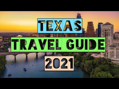 Texas Travel Guide 2021 - Best Places to Visit in Texas United States in 2021