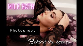 Milk bath Photoshoot- BEHIND THE SCENES