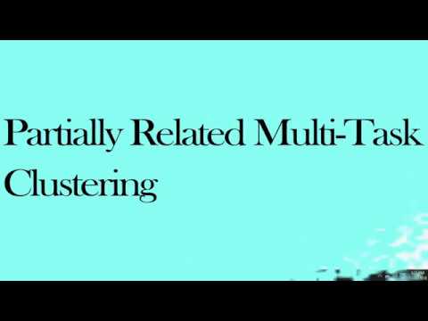 Partially Related Multi Task Clustering  | Web Application projects | Java Projects