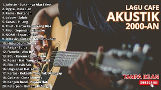LAGU BAND INDONESIA 2000-AN POP HITS AKUSTIK TERBARU PALING ENAK DIDENGAR | Playlist Full Album