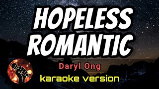 Hopeless Romantic  Daryl Ong karaoke Version
