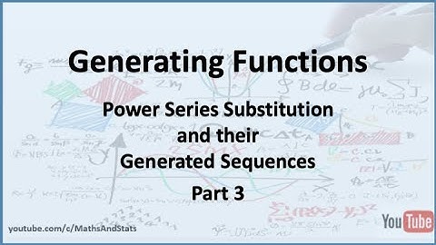 Generating Functions: Power Series Substitution - Part 3
