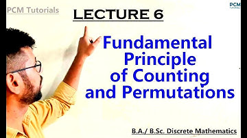Lecture 6 || Fundamental Principle of Counting and Permutations || B.A. / B.Sc. Discrete Mathematics