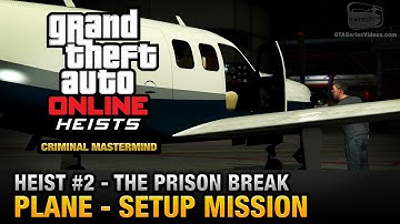 GTA Online Heist #2 - The Prison Break - Plane (Criminal Mastermind)