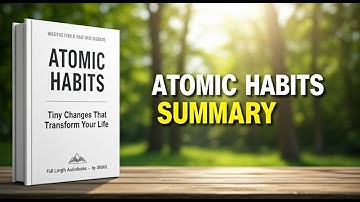 Atomic Habits Summary: Tiny Changes That Transform Your Life