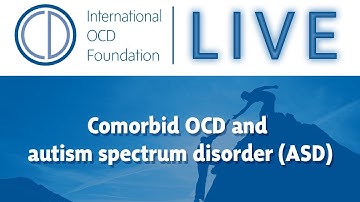 Comorbid OCD and Autism Spectrum Disorder (ASD)