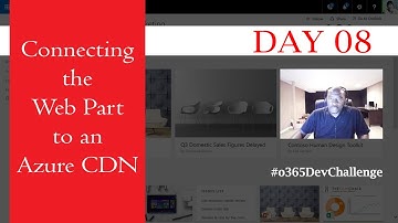 Day 08: Connect the Web Part to a CDN #o365DevChallenge