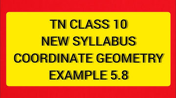 TN Class 10 Maths New Syllabus Coordinate Geometry Example 5.8