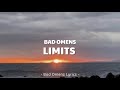 Bad omens  limits lyrics 