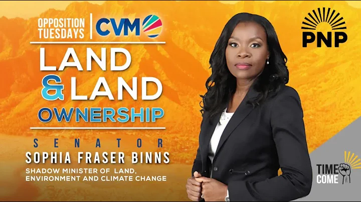 Land and Ownership | Senator Sophia Frazer-Binns
