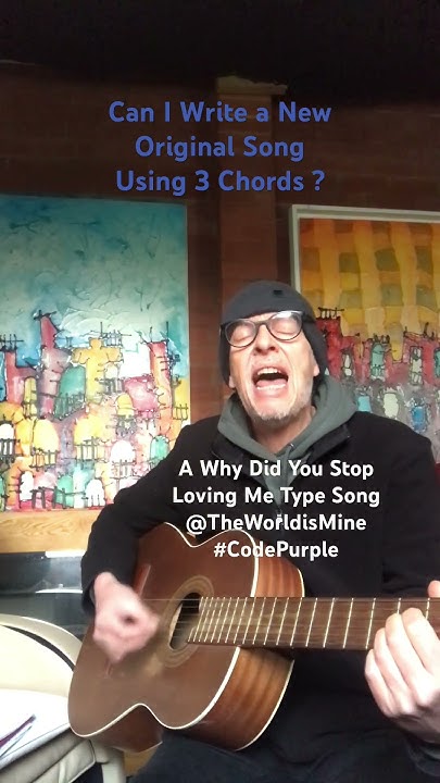 Can I Write a New/Original Song (guitar and lyrics) Using 3 Chords ...