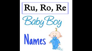 Baby Boy Names Start with Ru, Ro, Re👶#youtube #youtubevideo #trending #meaningfulnames #uniquenames