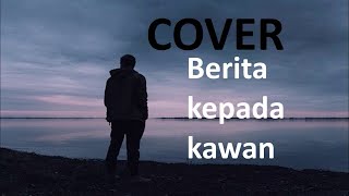 Berita Kepada Kawan - Ebiet G Ade Cover Eko Sukarno