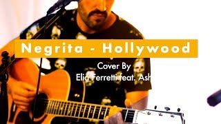 Negrita - Hollywood Cover Live By Ferretti Elia Feat.ash