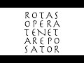 The SATOR ROTAS Magic Square (with TENET in the Middle)