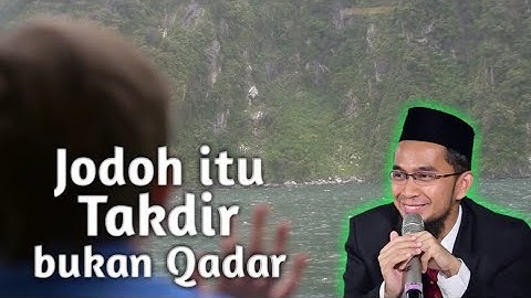 Perbedaan Qadar dan Takdir? ● Ustd. Adi Hidayat