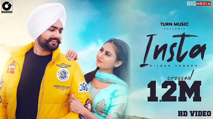 INSTA (Official Video) Dilbag Sandhu | New Punjabi...