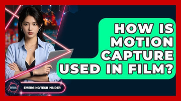 How Is Motion Capture Used In Film? - Emerging Tech Insider