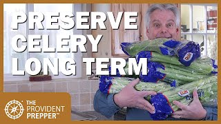 Food Storage: How to Preserve Celery for Long Term Storage