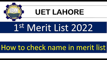 UET Lahore 1st merit list 2022 | How to check name in merit list 2022 | UET admission 2022