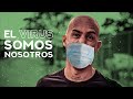 El Virus Somos Nosotros - Youtube Live