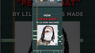 HOW “PELLE COAT” BY LIL DURK WAS MADE #shorts #flstudio