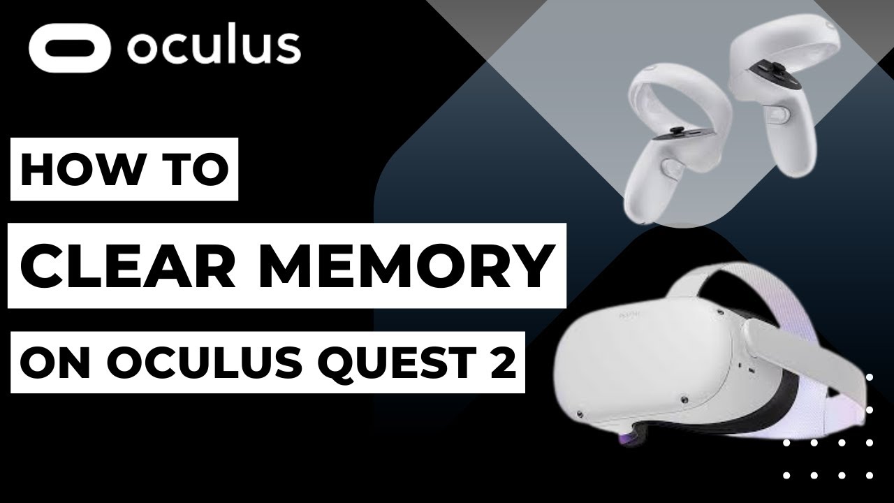 How To Clear Memory On Oculus Quest 2 2023 YouTube