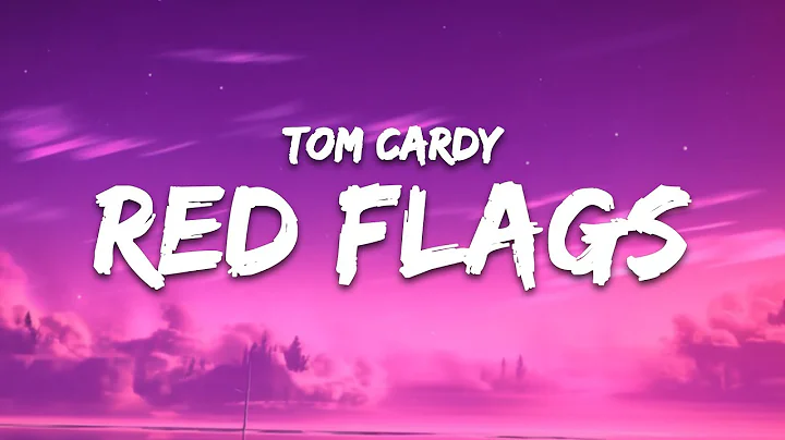 Tom Cardy - Red Flags (Lyrics) | why are you blinking so much?
