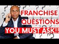 Top questions to ask a franchisor and franchise owners